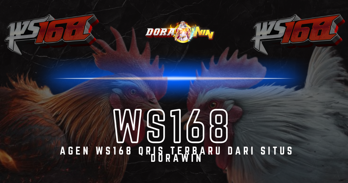 Agen Ws168 Qris Terbaru Dari Situs Dorawin