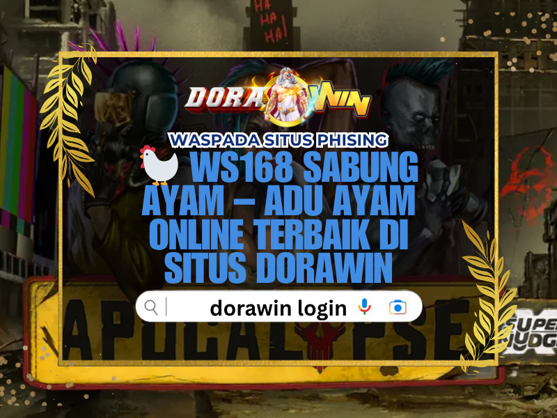 🐓 WS168 Sabung Ayam – Adu Ayam Online Terbaik di Situs Dorawin